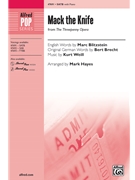 Mack the Knife - from The Threepenny Opera by Weill Kurt - Hayes Mark - Blitzstein and Brecht for SATB and Piano