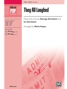 They All Laughed by Gershwin George and Ira - Hayes Mark - for SATB and Piano