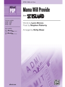 Mama Will Provide - from Once on this Island by Flaherty Stephen - Shaw Kirby - Lynn Ahrens for SSA and Piano