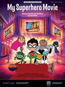 My Superhero Movie [Piano/Vocal/Guitar] by Faber Michail and Jeffries for Sheet
