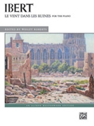 Le Vent Dans Les Ruines by Ibert Jacques - Wesley Roberts - for Piano
