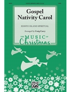 Gospel Nativity Carol by Edisto Island Spir - Curry Craig - for SATB and Piano