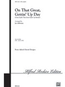 On That Great Gettin' Up Day by Althouse Jay - Althouse Jay - for SATB