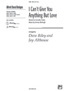 I Can't Give You Anything But Love by - Riley/althouse - for SSA