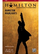Hamilton Highlights by Miranda Lin-Manuel - DeSpain Lisa - Hamilton for SATB and Piano