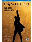 Hamilton Highlights by Miranda Lin-Manuel - DeSpain Lisa - Hamilton for SAB and Piano