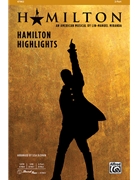 Hamilton Highlights by Miranda Lin-Manuel - DeSpain Lisa - Hamilton for 2-Part and Piano