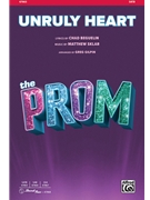 Unruly Heart - from The Prom by Sklar Matthew - Gilpin Greg - Chad Beguelin for SATB and Piano