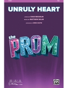 Unruly Heart - from The Prom by Sklar Matthew - Gilpin Greg - Chad Beguelin for SSA and Piano