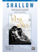 Shallow - from A Star Is Born by Germanotta and Ronson - Billingsley Alan - Lady Gaga and Bradley Cooper for 3-Part Mixed and Piano
