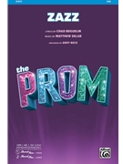Zazz - from The Prom by Sklar Matthew - Beck Andy - Chad Beguelin for SAB and Piano