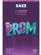 Zazz - from The Prom by Sklar Matthew - Beck Andy - Chad Beguelin for SSA and Piano