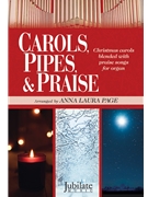 Carols Pipes & Praise by Page Anna Laura for