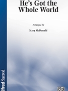 He's Got the Whole World by Spirituals - McDonald Mary - for SATB and Piano