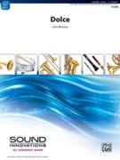 Dolce [Concert Band] by Bernotas Chris for Conductor Score