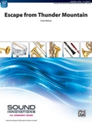 Escape from Thunder Mountain by Watson Scott for Concert Band