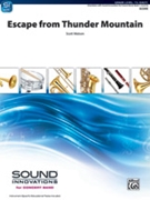 Escape from Thunder Mountain [Concert Band] by Watson Scott for Conductor Score