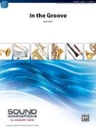 In the Groove by Beck Brian for Concert Band