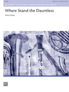 Where the Dauntless Stand [Concert Band] by Gassi Vince for Conductor Score