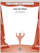 Into the Wind [Concert Band] by Collins-Dowden Mike for Conductor Score