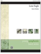 Lone Eagle [Concert Band] by Sheldon Robert for Conductor Score