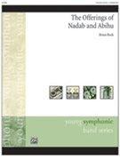 The Offerings of Nadab and Abihu [Concert Band] by Beck Brian for Conductor Score