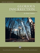 Glorious Insurrection [Concert Band] by Sheldon Robert for Conductor Score