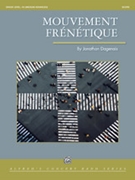 Mouvement Frenetique [Concert Band] by Dagenais Jonathan for Conductor Score