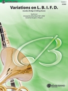 Variations on L. B. I. F. D. [Concert Band] by Wagner Douglas E - Reed Alfred - for Conductor Score