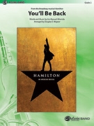 You'll Be Back by Miranda Lin-Manuel - Wagner Douglas E - for Concert Band