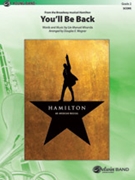 You'll Be Back [Concert Band] by Miranda Lin-Manuel - Wagner Douglas E - for Conductor Score
