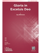 Gloria in Excelsis Deo by Althouse Jay for SATB and Piano