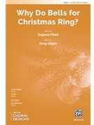 Why Do Bells for Christmas Ring by Gilpin Greg Field Eugene for 2-Part and Piano