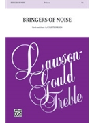 Bringers of Noise by Pederson Kyle for SA and Piano