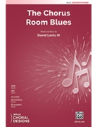 Chorus Room Blues by Lantz David for SATB and Piano