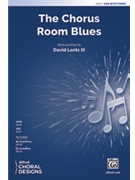 Chorus Room Blues by Lantz David for SAB and Piano