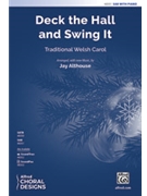 Deck the Hall and Swing It by - Althouse Jay - for SAB and Piano (Trad Welsh Carol)