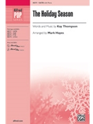 Holiday Season by Thompson Kay - Hayes Mark - for SATB and Piano