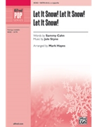 Let It Snow Let It Snow Let It Snow by Styne Jule - Hayes Mark - for SATB a cappella