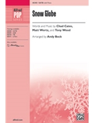 Snow Globe by Cates Wertz and Wood - Beck Andy - for SATB