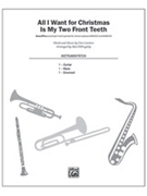 All I Want for Christmas Is My Two Front Teeth by Gardner Don - Billingsley Alan - for Instrumental parts