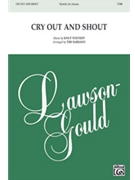 Cry Out and Shout by Nystedt Knut - Sarsany Tim - Pooler Frank for TTBB a cappella