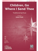 Children Go Where I Send Thee by - Podd Adam - for SATB and Piano (Trad Spiritual)