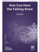 One Can Hear the Falling Snow by Gilpin Greg for SSA and Piano