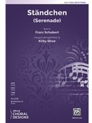 Standchen - Serenade by Schubert Franz - Shaw Kirby - Ludwig Rellstab for SSAA and Piano