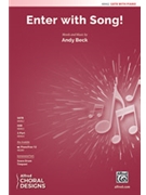 Enter with Song by Beck Andy for SATB and Piano