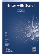Enter with Song by Beck Andy for SAB and Piano