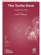 Turtle Dove by - Johnson Victor C - for SATB and Piano (English Folk Song)