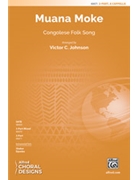 Muana Moke by Congolese Folk Song - Johnson Victor C - for 2-Part and Piano