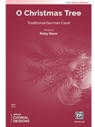 O Christmas Tree by - Shaw Kirby - for SATB a cappella